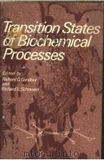 TRANSITION STATES OF BIOCHEMICAL PROCESSES     PDF电子版封面  0306310929  RICHARD D.GANDOUR AND RICHARD 