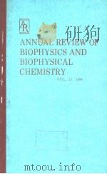 ANNUAL REVIEW OF BIOPHYSICS AND BIOPHYSICAL CHEMISTRY  VOLUME 17（1988 PDF版）