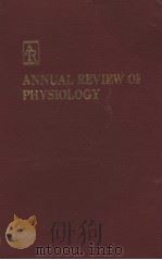 ANNUAL REVIEW OF PHYSIOLOGY  VOLUME 48   1986  PDF电子版封面  0824303482  ROBERT M.BERNE 