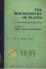THE BIOCHEMISTRY OF PLANTS A COMPREHENSIVE TREATISE VOLUME 4 LIPIDS：STRUCTURE AND FUNCTION（1980 PDF版）