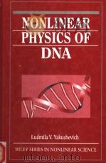 NONLINEAR PHYSICS OF DNA     PDF电子版封面    LUDMILA VLADIMIROVNA YAKUSHEVI 