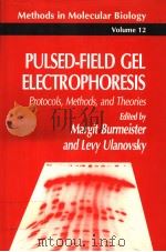 METHODS IN MOLECULAR BIOLOGY  VOLUME 12  PULSED-FIELD GEL ELECTROPHORESIS（ PDF版）