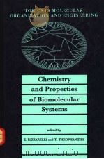 CHEMISTRY AND PROPERTIES OF BIOMOLECULAR SYSTEMS     PDF电子版封面  0792313933  E.RIZZARELLI  T.THEOPHANIDES 
