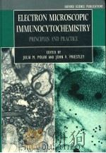 ELECTRON MICROSCOPIC IMMUNOCYTOCHEMISTRY PRINCIPLES AND PRACTICE（1992 PDF版）