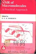 NMR OF MACROMOLECULES A PRACTICAL APPROACH   1993  PDF电子版封面  0199632243  G.C.K.ROBERTS 
