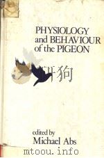 PHYSIOLOGY AND BEHAVIOUR OF THE PIGEON     PDF电子版封面  0120429500  MICHAEL ABS 