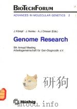ADVANCES IN MOLECULAR GENETICS 2  GENOME RESEARCH     PDF电子版封面  377851931X  J.KOMPF  J.HENKE  A.J.DRIESEL 