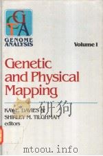 GENETIC AND PHYSICAL MAPPING  VOLUME 1  GENOME ANALYSIS     PDF电子版封面  0879693584  KAY E.DAVIES  SHIRLEY M.TILGHM 