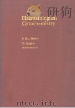 HAEMATOLOGICAL CYTOCHEMISTRY SECOND EDITION   1988  PDF电子版封面  0443035458   