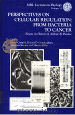 PERSPECTIVES ON CELLULAR REGULATION：FROM BACTERIA TO CANCER ESSAYS IN HONOR OF ARTHUR B.PARDEE   1991年  PDF电子版封面    JUDITH CAMPISI AND DENNIS D.CU 