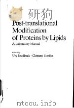 POST-TRANSLATIONAL MODIFICATION OF PROTEINS BY LIPIDS  A LABORATORY MANUAL（ PDF版）