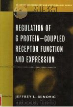 REGULATION OF G PROTEIN-COUPLED RECEPTOR FUNCTION AND EXPRESSION     PDF电子版封面    JEFFREY L.BENOVIC 