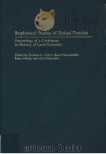 BIOPHYSICAL STUDIES OF RETINAL PROTEINS     PDF电子版封面  0252015282  THOMAS G.EBREY  HANS FRAUENFEL 