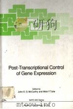 PSOT-TRANSCRIPTIONAL CONTROL OF GENE EXPRESSION   1990  PDF电子版封面  354051774X  JOHN E.G. MCCARTHY  MICK F.TUI 