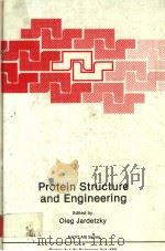 PROTEIN STRUCTURE AND ENGINEERING   1989  PDF电子版封面  0306434849  OLEG JARDETZKY 