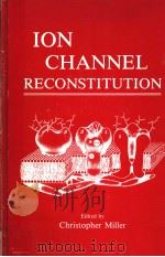 ION CHANNEL RECONSTITUTION     PDF电子版封面  0306421364   
