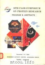 THE 10TH FAOB SYMPOSIUM ON PROTEIN RESEARCH PROGRAM & ABSTRACTS     PDF电子版封面     