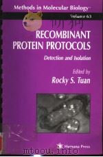 METHODS IN MOLECULAR BIOLOGYTM  VOLUME 63  RECOMBINANT PROTEIN PROTOCOLS  DETECTION AND ISOLATION（1997 PDF版）