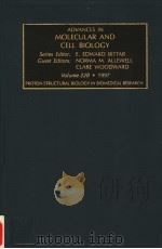 ADVANCES IN MOLECULAR AND CELL BIOLOGY  PROTEIN STRUCTURAL BIOLOGY IN BIOMEDICAL RESEARCH  VOLUME 22（1997 PDF版）
