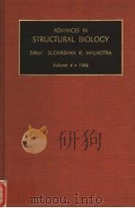 ADVANCES IN STRUCTURAL BIOLOGY  VOLUME 4   1996  PDF电子版封面  1559389672  SUDARSHAN K.MALHOTRA 