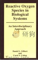 REACTIVE OXYGEN SPECIES IN BIOLOGICAL SYSTEMS  AN INTERDISCIPLINARY APPROACH（1999 PDF版）