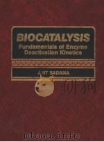BIOCATALYSIS FUNDAMENTALS OF ENZYME DEACTIVATION KINETICS（1991 PDF版）