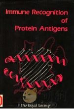 IMMUNE RECOGNITION OF PROTEIN ANTIGENS（ PDF版）
