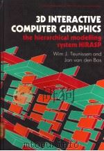 3D INTERACTIVE COMPUTER GRAPHICS  THE HIERARCHICAL MODELLING SYSTEM HIRASP     PDF电子版封面  013921867X  WIM J.TEUNISSEN  JAN VAN DEN B 