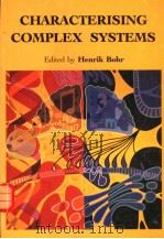 PROCEEDINGS OF THE SYMPOSIUM CHARACTERISING COMPLEX SYSTEMS     PDF电子版封面  9810201826  HENRIK BOHR 