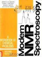 MODERN NMR SPECTROSCOPY A WORKBOOK OF CHEMICAL PROBLEMS  SECOND EDITION     PDF电子版封面  0198558120  JEREMY K.M.SANDERS AND EDWIN C 