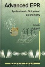 ADVANCED EPR APPICATIONS IN BIOLOGY AND BIOCHEMISTRY     PDF电子版封面  044488050X  A.J.HOFF 