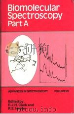 BIOMOLECULAR SPECTROSCOPY  PART A  VOLUME 20     PDF电子版封面    R.J.H.CLARK  R.E.HESTER 