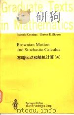 BROWNIAN MOTION AND STOCHASTIC CALCULUS     PDF电子版封面  0506207362  IOANNIS KARATZAS  STEVEN E.SHR 
