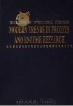 PROCEEDINGS OF INTERNATIONAL SYMPOSIUM MODERN TRENDS IN PROTEIN AND ENZYME RESEARCH   1993  PDF电子版封面     