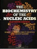 THE BIOCHEMISTRY OF THE NUCLEIC ACIDS  ELEVENTH EDITION（1992 PDF版）