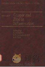 INFLAMMATION AND DRUG THERAPY SERIES  VOLUME IV  COPPER AND ZINC IN INFLAMMATION   1989  PDF电子版封面  074620079X  R.MILANINO  K.D.RAINSFORD AND 