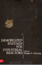 IMMOBILIZED ENZYMES FOR INDUSTRIAL REACTORS     PDF电子版封面  012492350X  RALPH A.MESSING 