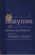 ISOZYMESⅣ GENETICS AND EVOLUTION     PDF电子版封面  0124727042  CLEMENT L.MARKERT 