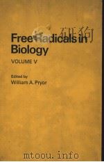 FREE RADICALS IN BIOLOGY  VOLUME Ⅴ     PDF电子版封面  0125665059  WILLIAM A.PRYOR 