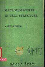 MACROMOLECULES IN CELL STRUCTURE     PDF电子版封面    A.FREY-WYSSLING 
