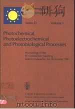 PHOTOCHEMICAL，PHOTOELECTROCHEMICAL AND PHOTOBIOLOGICAL PROCESSES  VOLUME 1     PDF电子版封面  9027713715  D.O.HALL AND W.PALZ 