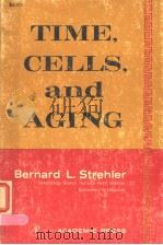 TIME，CELLS，AND AGING     PDF电子版封面    BERNARD L.STREHLER 