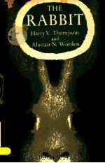 THE NEW NATURALIST THE RABBIT     PDF电子版封面    HARRY V.THOMPSON  ALASTAIR N.W 