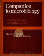 COMPANION TO MICROBIOLOGY SELECTED TOPICS FOR FURTHER STUDY     PDF电子版封面  0582460670  ALAN T·BULL 
