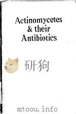 ACTINOMYCETES AND THEIR ANTIBIOTICS（ PDF版）