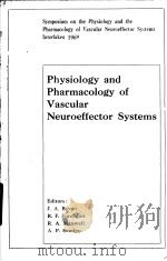 PHYSIOLOGY AND PHARMACOLOGY OF VASCULAR NEUROEFFECTOR SYSTEMS（1971 PDF版）