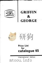 GRIFFIN AND GEORGE PRICE LIST FOR CATALOGUE 65     PDF电子版封面     