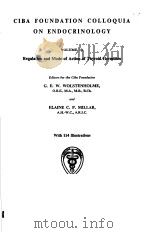 CIBA FOUNDATION COLLOQUIA ON ENDOCRINOLOGY VOLUME 10 REGULATION AND MODE OF ACTION OF THYROID HORMON     PDF电子版封面    G.E.W.WOLSTENHOLME  ELAINE C.P 