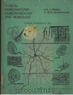 CLINICAL NEUROANATOMY，NEUROPHYSIOLOGY AND NEUROLOGY     PDF电子版封面    LOUIS HAUSMAN 