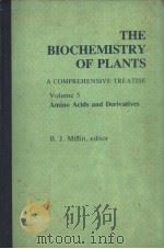 THE BIOCHEMISTRY OF PLANTS VOLUME 5     PDF电子版封面    B·J·MIFLIN，EDITOR 